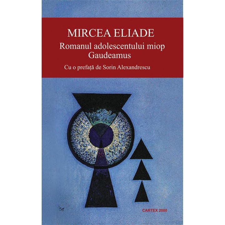 Romanul adolescentului miop.Gaudeamus, Mircea Eliade