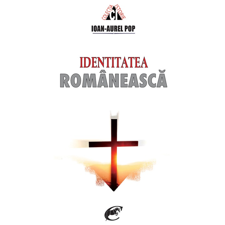Identitatea romaneasca - editia 2019 - Ioan-Aurel Pop