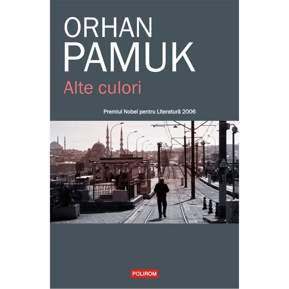 Alte culori - Orhan Pamuk, editia 2019