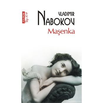 Masenka - Vladimir Nabokov, editia 2019 Masenka - Vladimir Nabokov, editia 2019