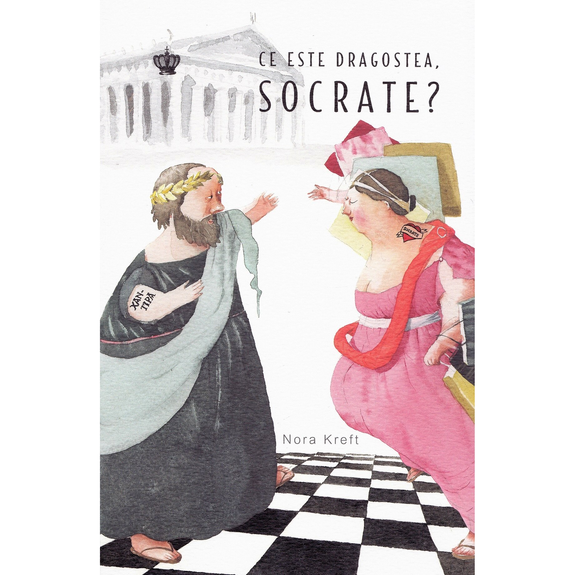 Ce este dragostea, Socrate? - Nora Kreft, ed 2019
