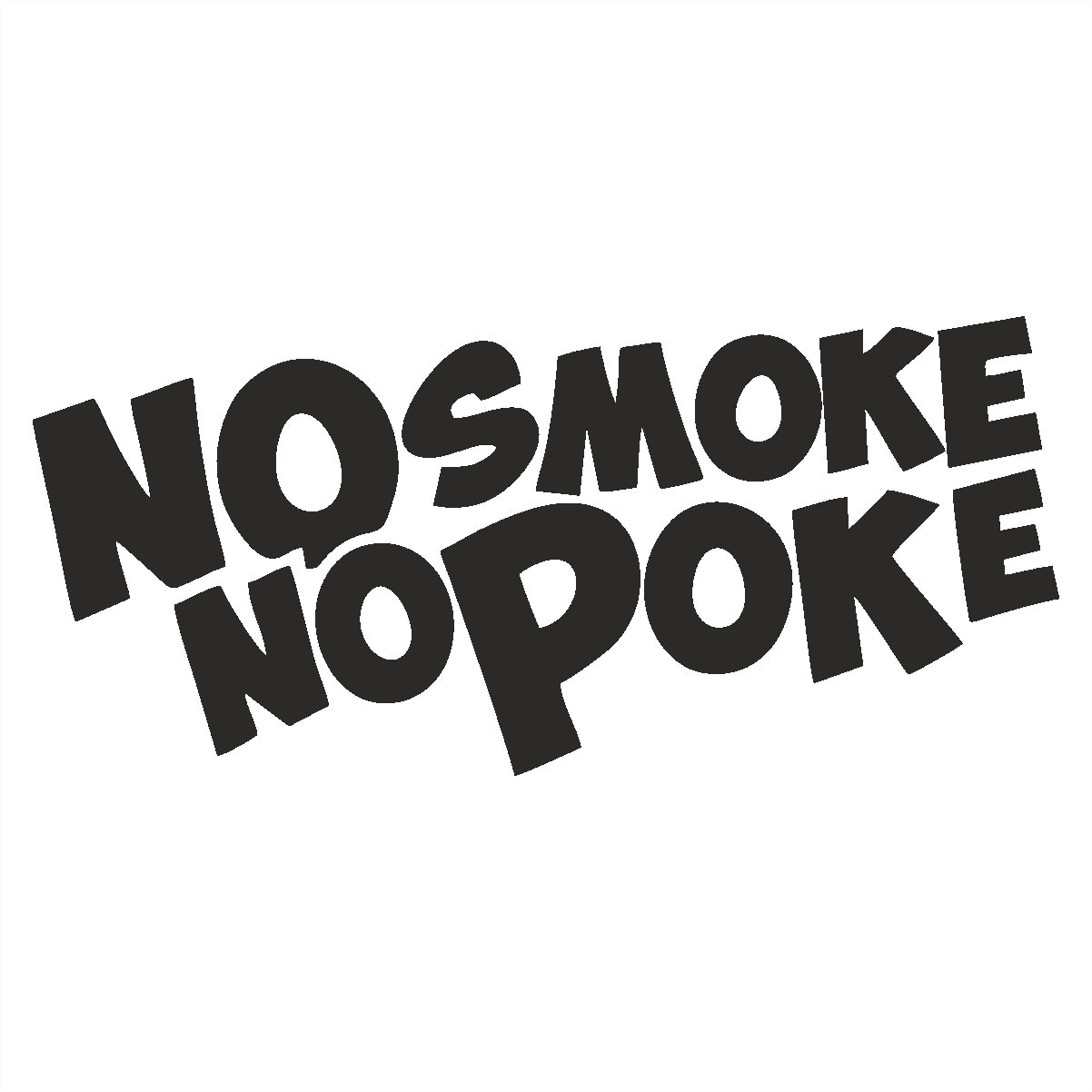 Sticker decorativ tuning, automobile sport, cu mesaje no smoke no poke, dimensiune sticker 18 x 8 cm