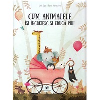 cum animalele isi ingrijesc si educa puii - linh daopavla hanackova ed 2019 imagen 6_0_
0