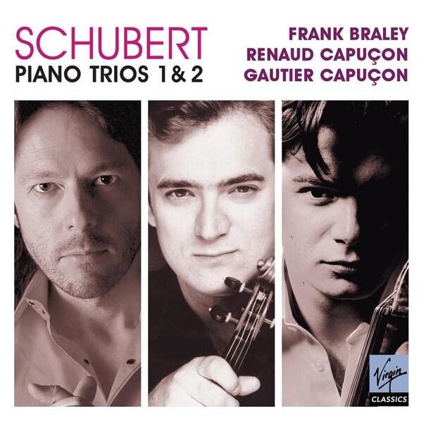 Renaud CapuconFrank BraleyGautier Capucon - Schubert: Piano Trios Nos 1 & 2 - CD