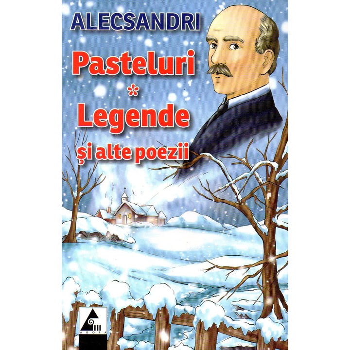 Pasteluri. Legende si alte poezii, autor Vasile Alecsandri
