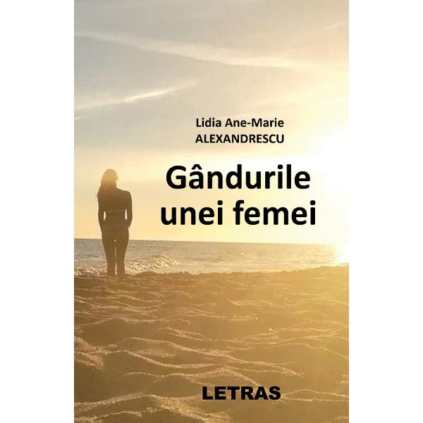 Gandurile unei femei - Lidia Ane-Marie Alexandrescu