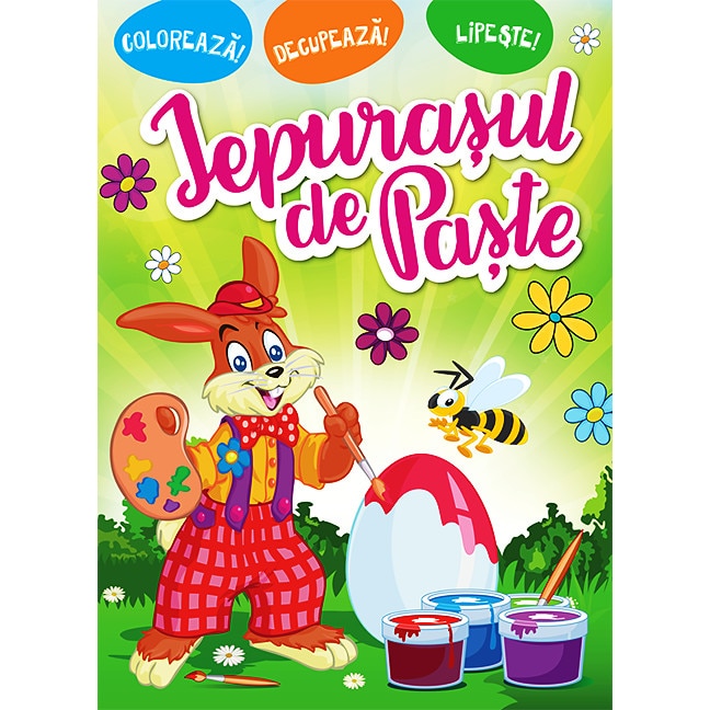 Iepurasul de paste 2. Coloreaza! Decupeaza! Lipeste!