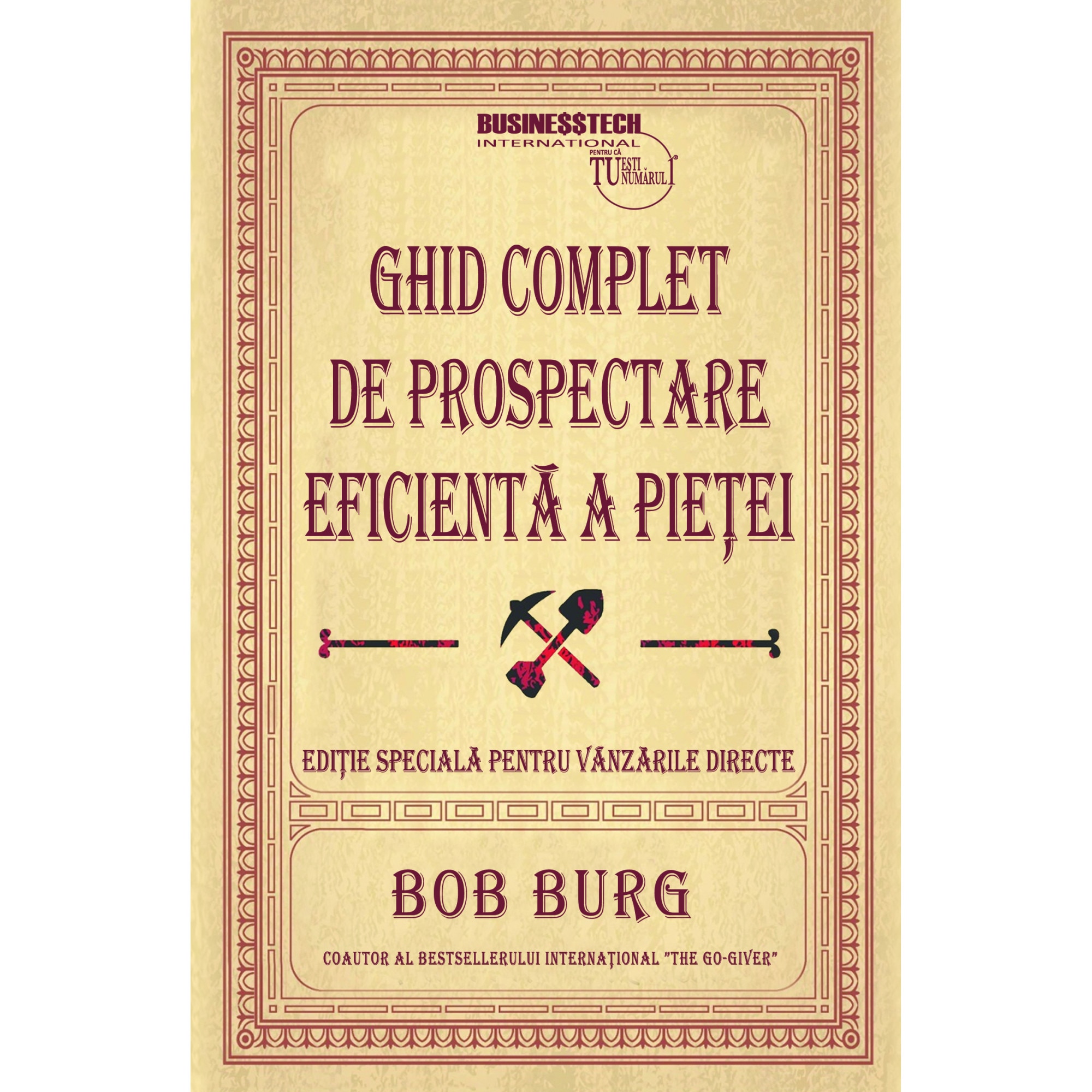 Ghid complet de prospectare eficienta a pietei, Bob Burg