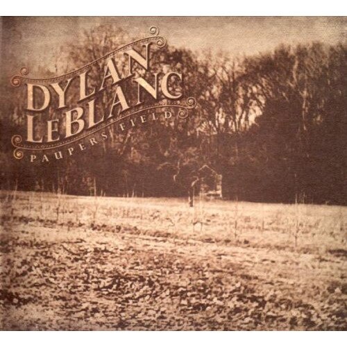 Dylan Leblanc - Pauper's Field - CD