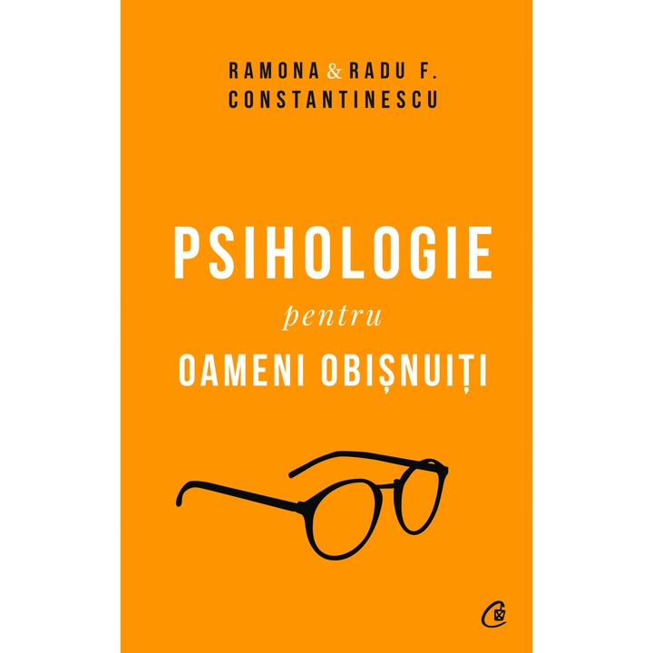 Psihologie pentru oameni obisnuiți. Ediție de colecție. Vol. 1+2, Ramina & Radu F. Constantinescu