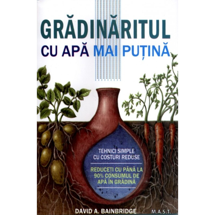 Gradinaritul cu apa mai putina, David A. Bainbridge