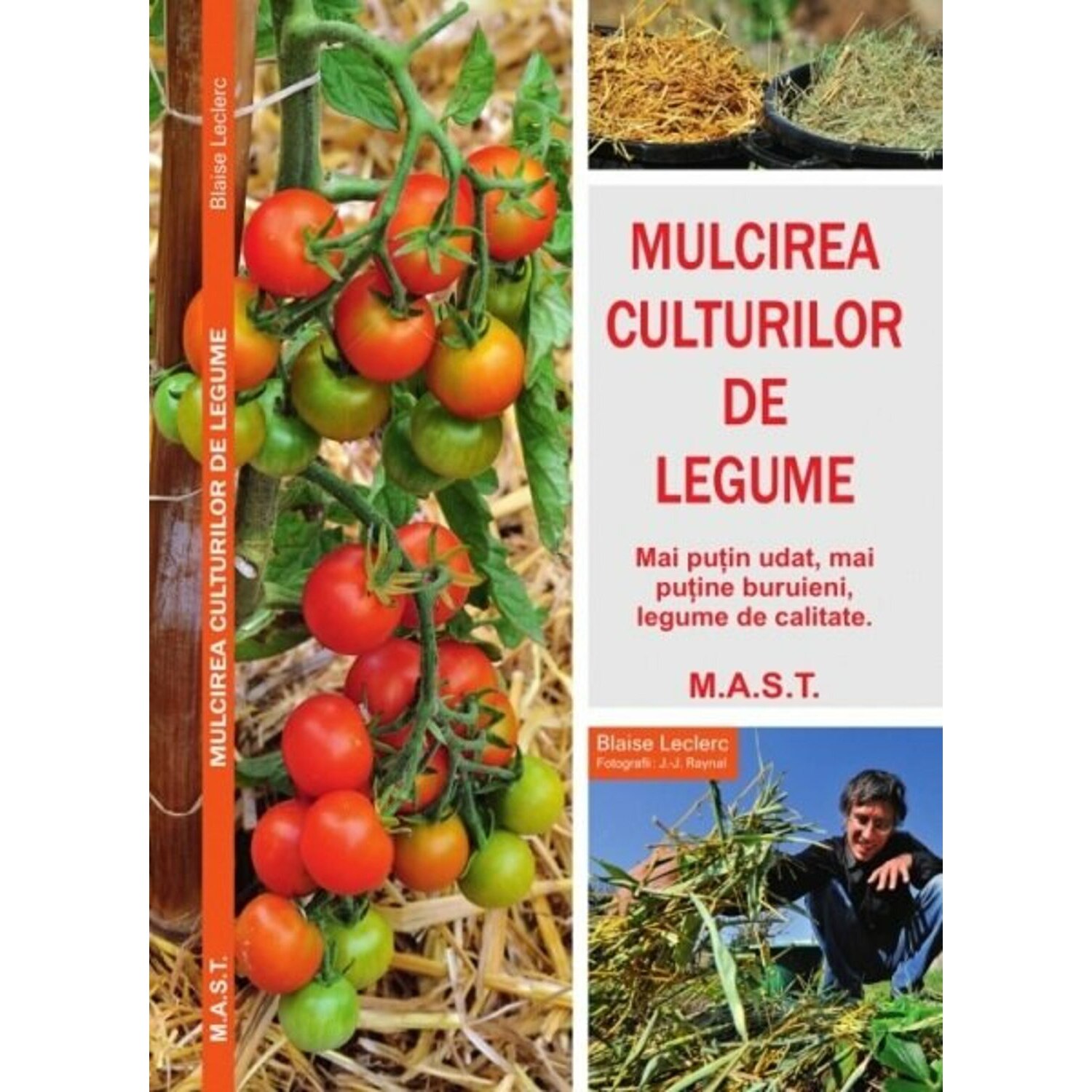 Mulcirea culturilor de legume, Blaise Leclerc, Fotografii: JeanJacques Raynal
