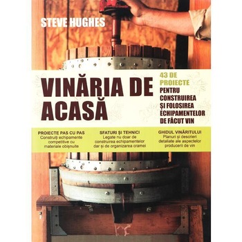 Vinaria de acasa, Steve Hughes Vinaria de acasa, Steve Hughes