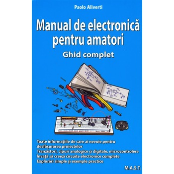 Manual de electronica pentru amatori, Paollo Aliverti Manual de electronica pentru amatori, Paollo Aliverti