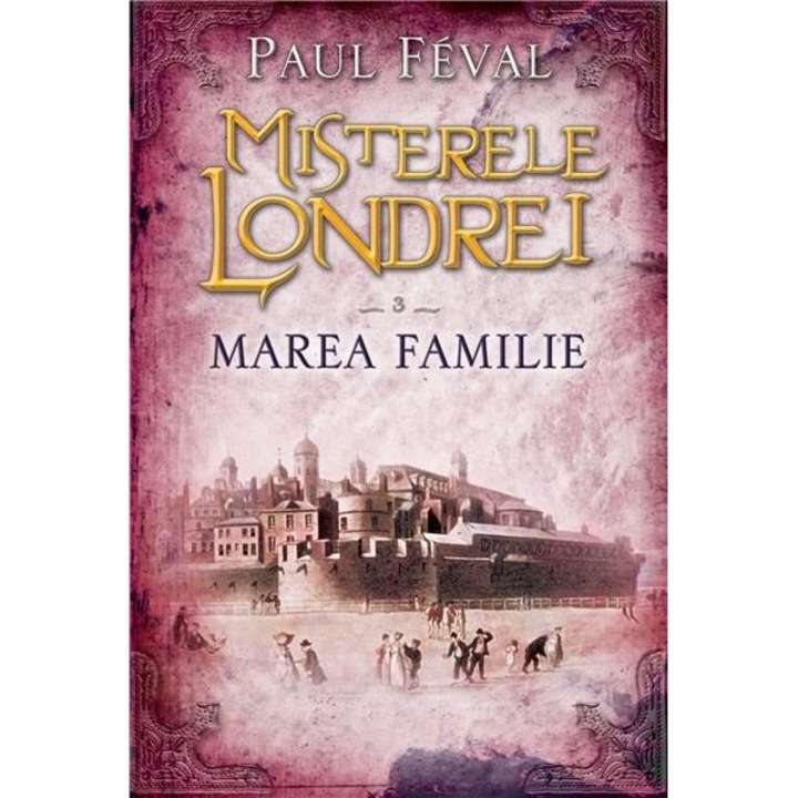 London rejtélyei. A nagycsalád. 3. kötet – Paul Feval. újrakiadás