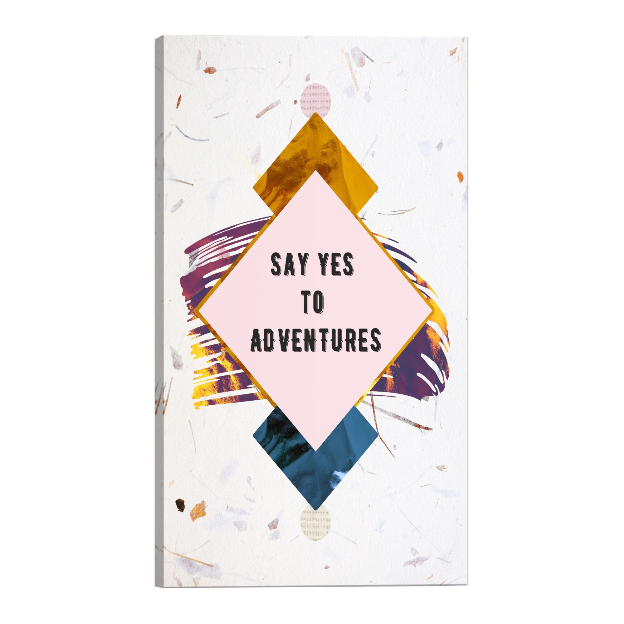 Tablou canvas - Spune Da la Aventuri - 40 x 60 cm