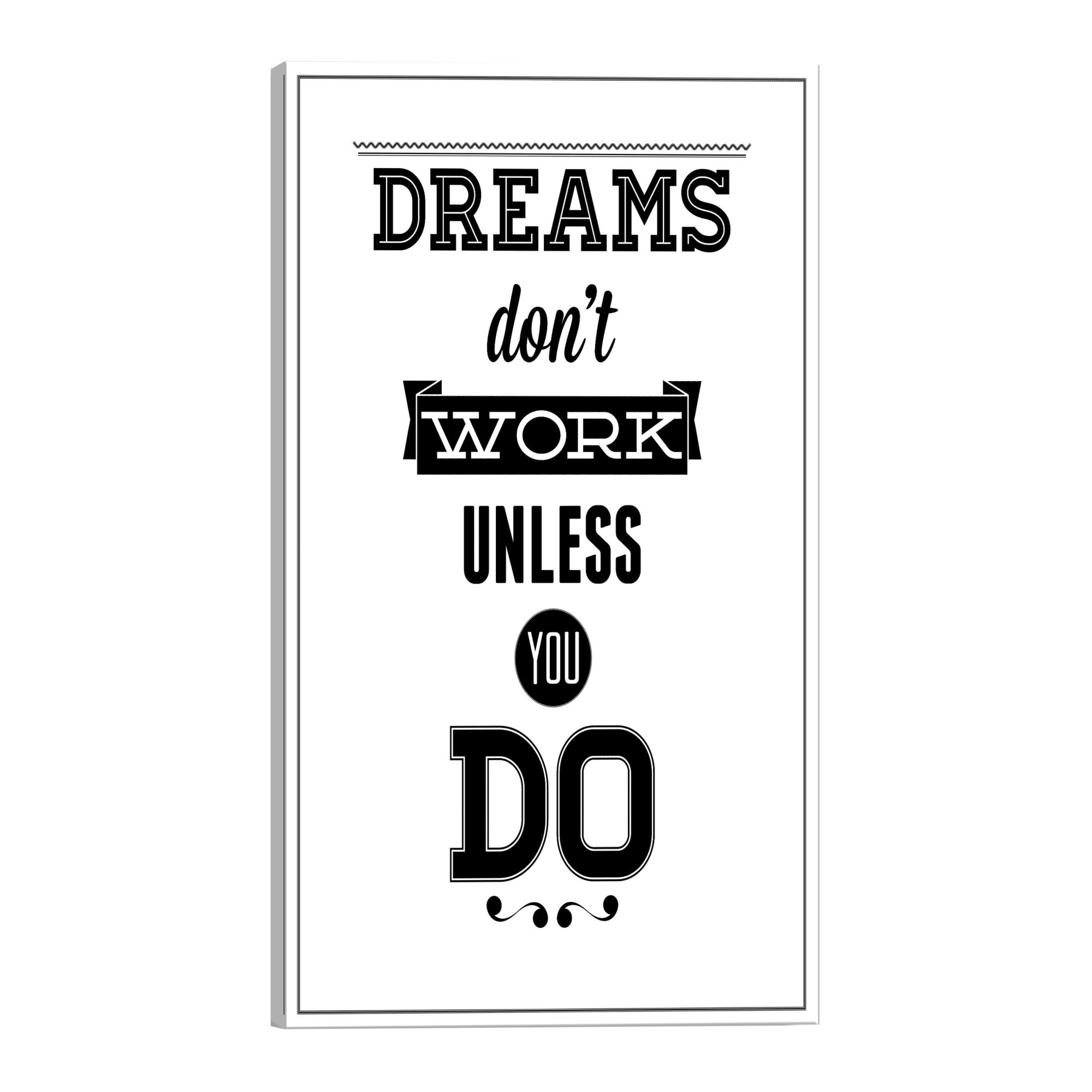 Tablou canvas - Visele nu functioneaza daca nu faci - 40 x 60 cm