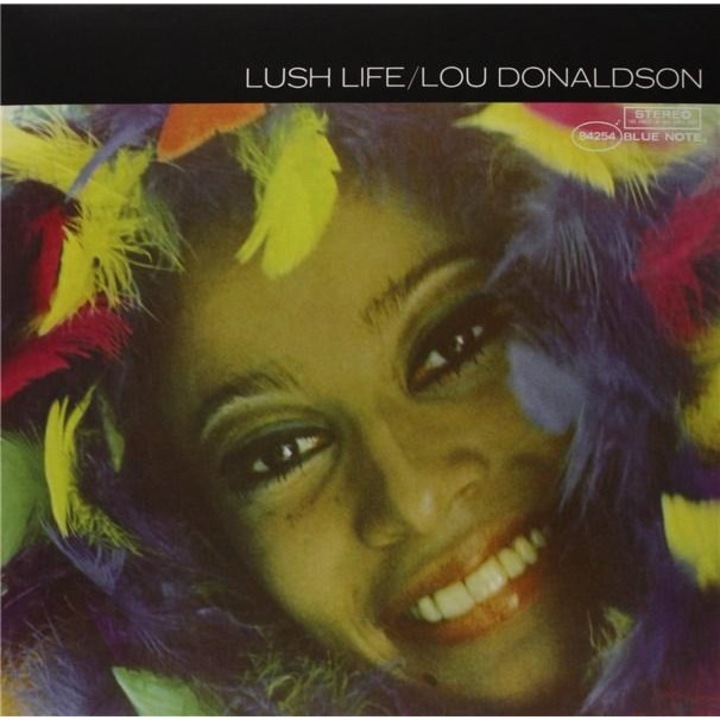 Lou Donaldson - Lush Life - Lou Donaldson Vinyl - Vinyl