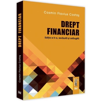 Drept financiar Ed.2 - Cosmin Flavius Costas Drept financiar Ed.2 - Cosmin Flavius Costas