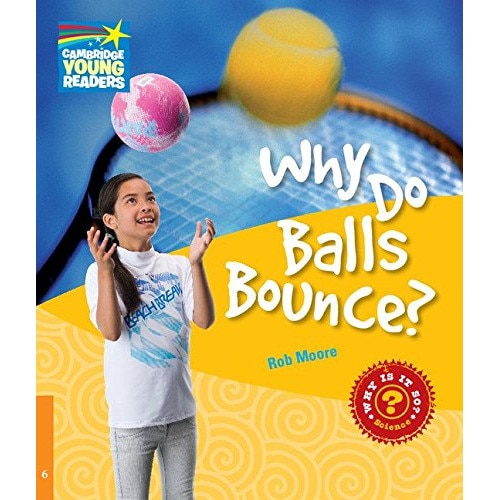 Why Do Balls Bounce? Level 6 Factbook