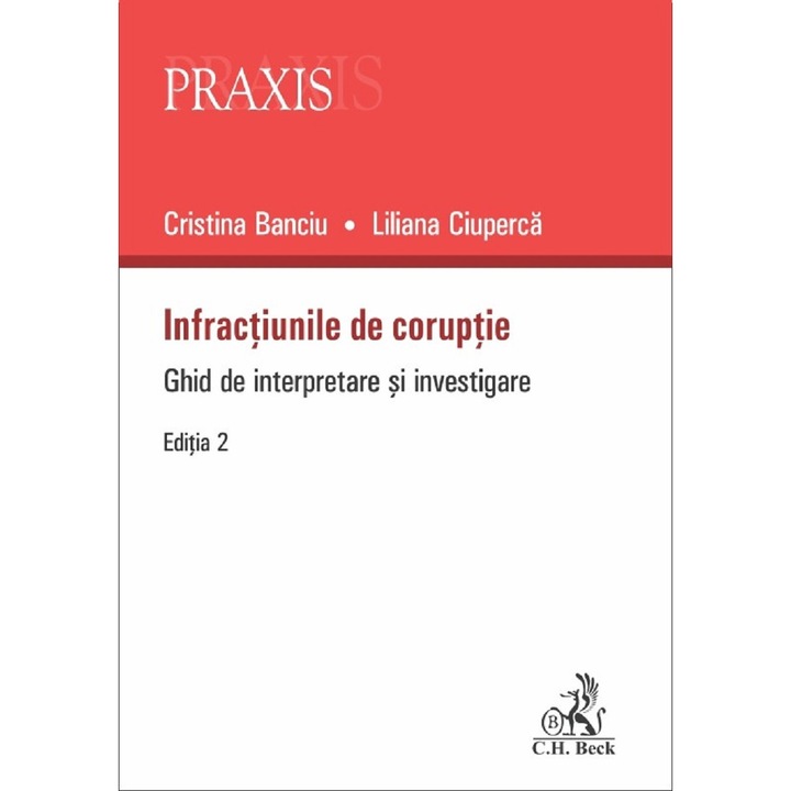 Infractiunile de coruptie. Ghid de interpretare si investigare. Editia 2