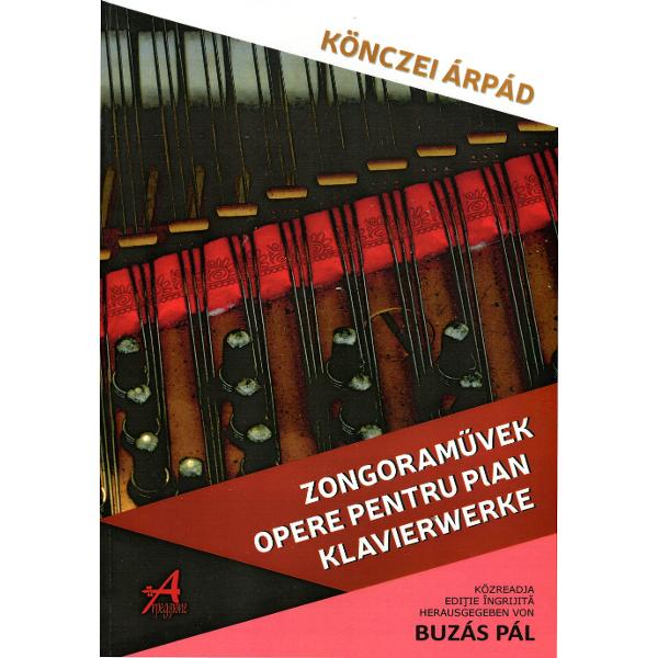 Opere Pentru Pian - Konczei Arpad