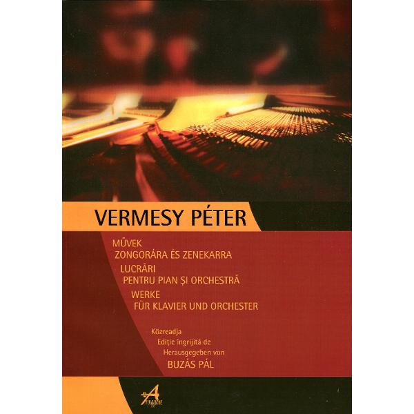 Lucrari Pentru Pian Si Orchestra - Vermesy Peter