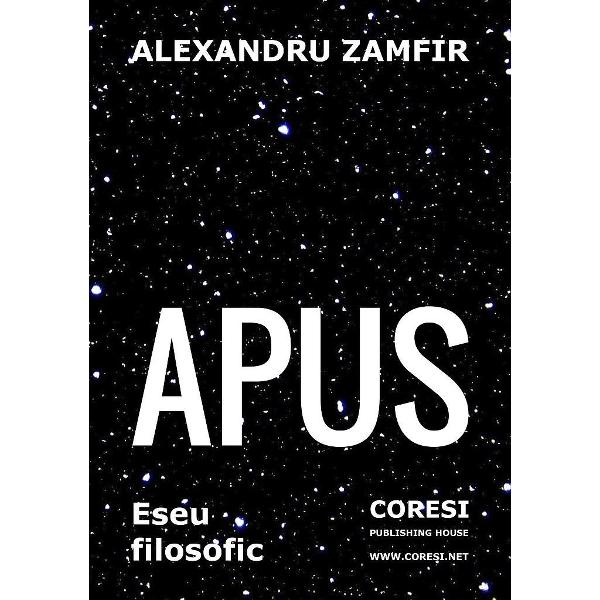 Apus. Eseu filosofic - Alexandru Zamfir