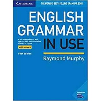 English Grammar in Use Book with Answers: A Self-study Reference and Practice Book for Intermediate Learners of English - Raymond Murphy English Grammar in Use Book with Answers: A Self-study Reference and Practice Book for Intermediate Learners of English - Raymond Murphy