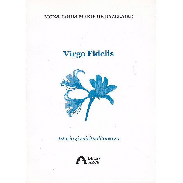 Virgo Fidelis - Louis-Marie de Bazelaire