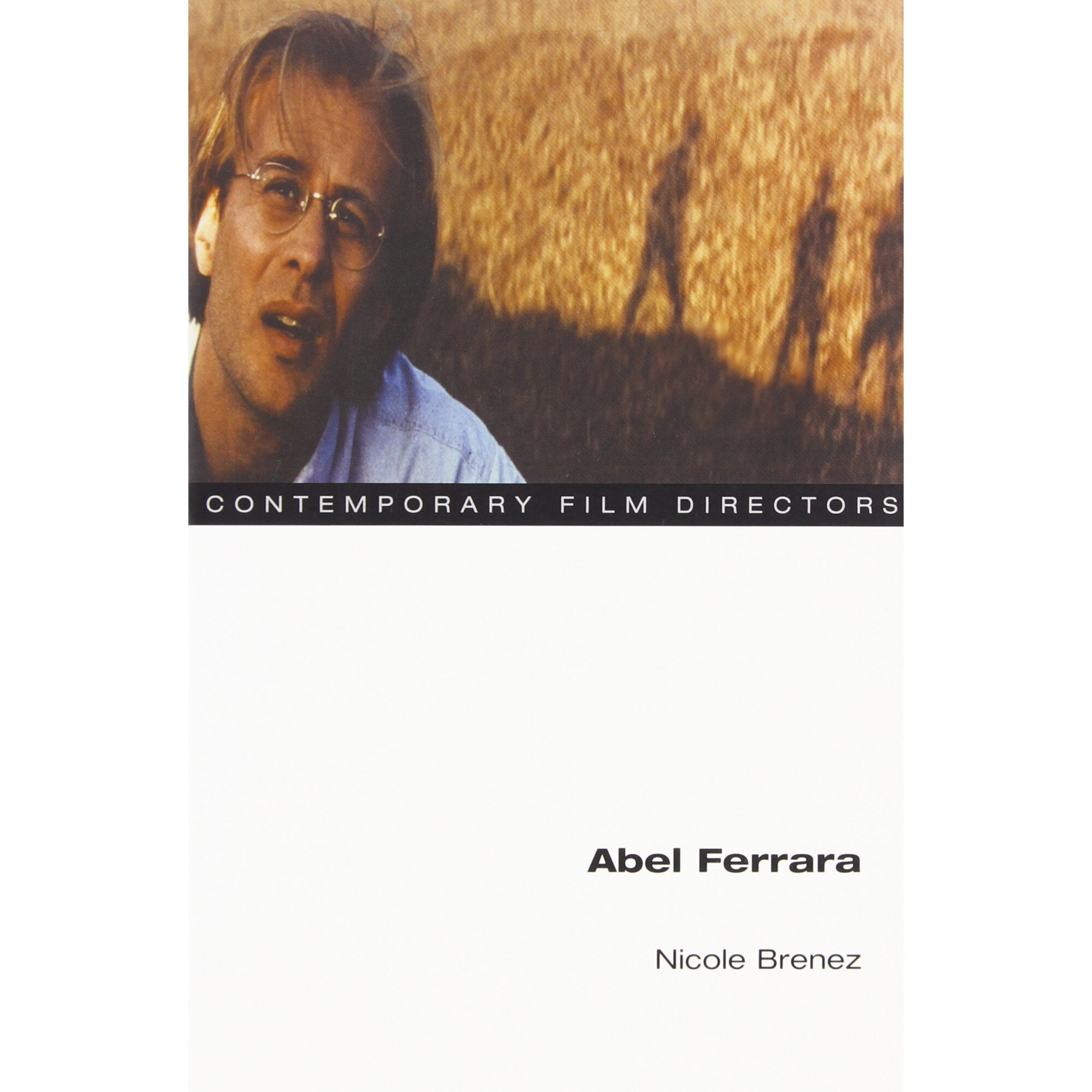 Abel Ferrara - Nicole Brenez