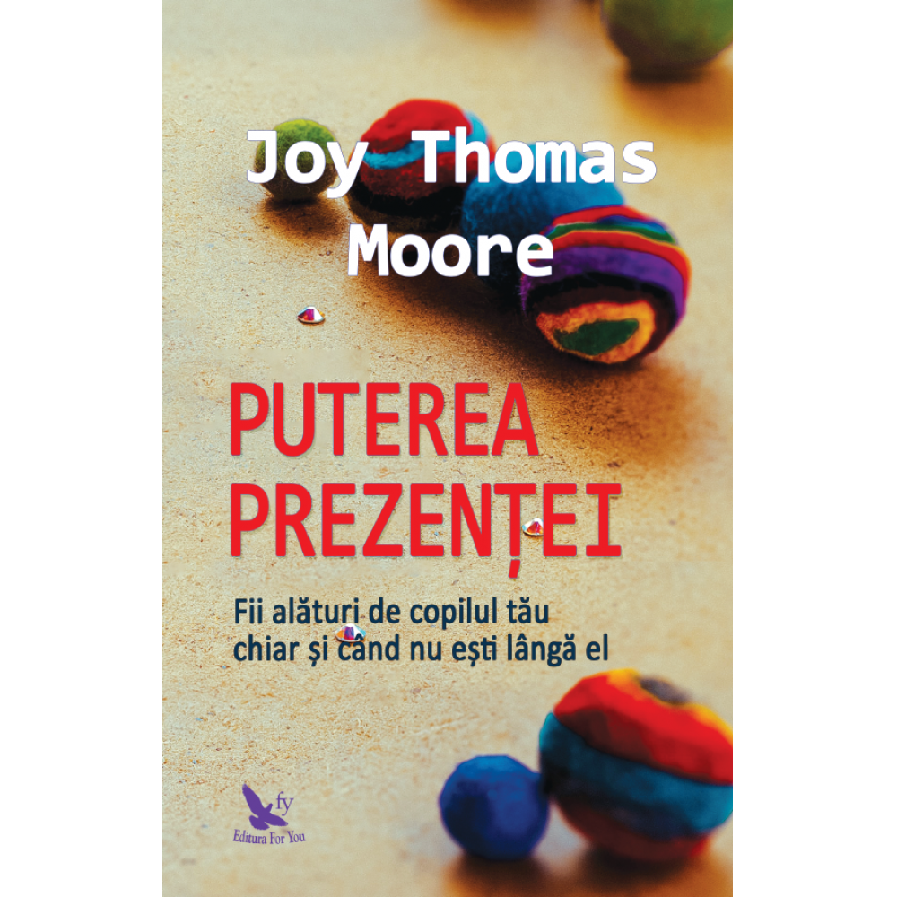 Puterea Prezentei, Joy Thomas Moore