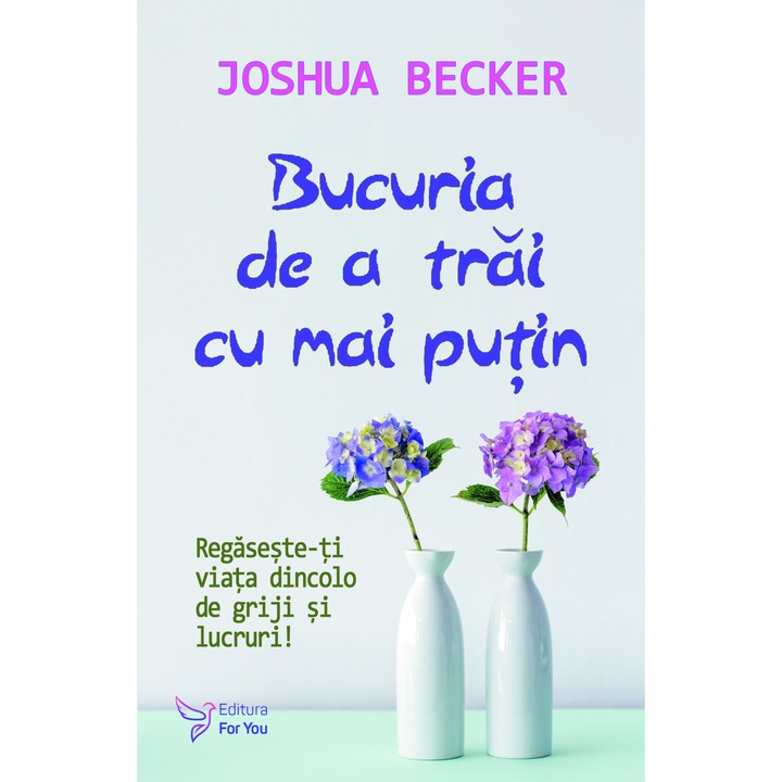Bucuria De A Trai Cu Mai Putin