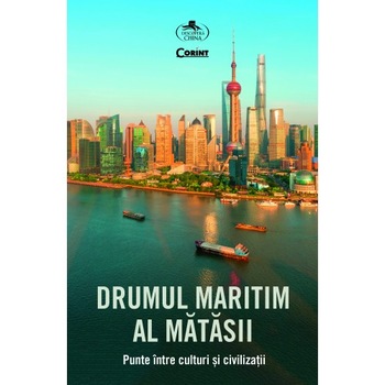 Drumul Maritim al Matasii, ed 2019 Drumul Maritim al Matasii, ed 2019