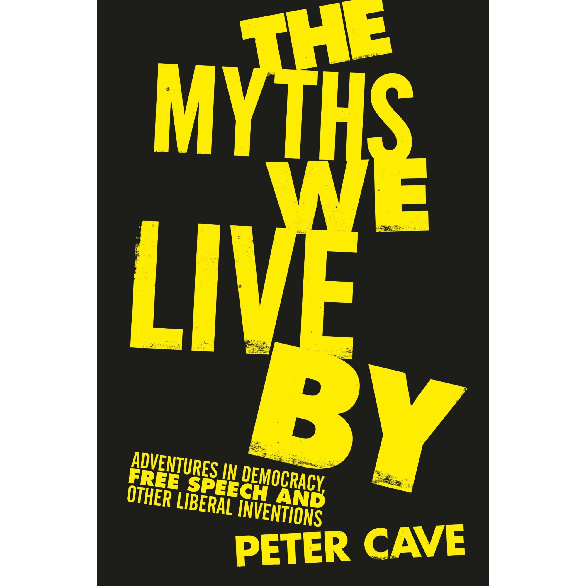 The Myths We Live By - Peter Cave, ed 2019