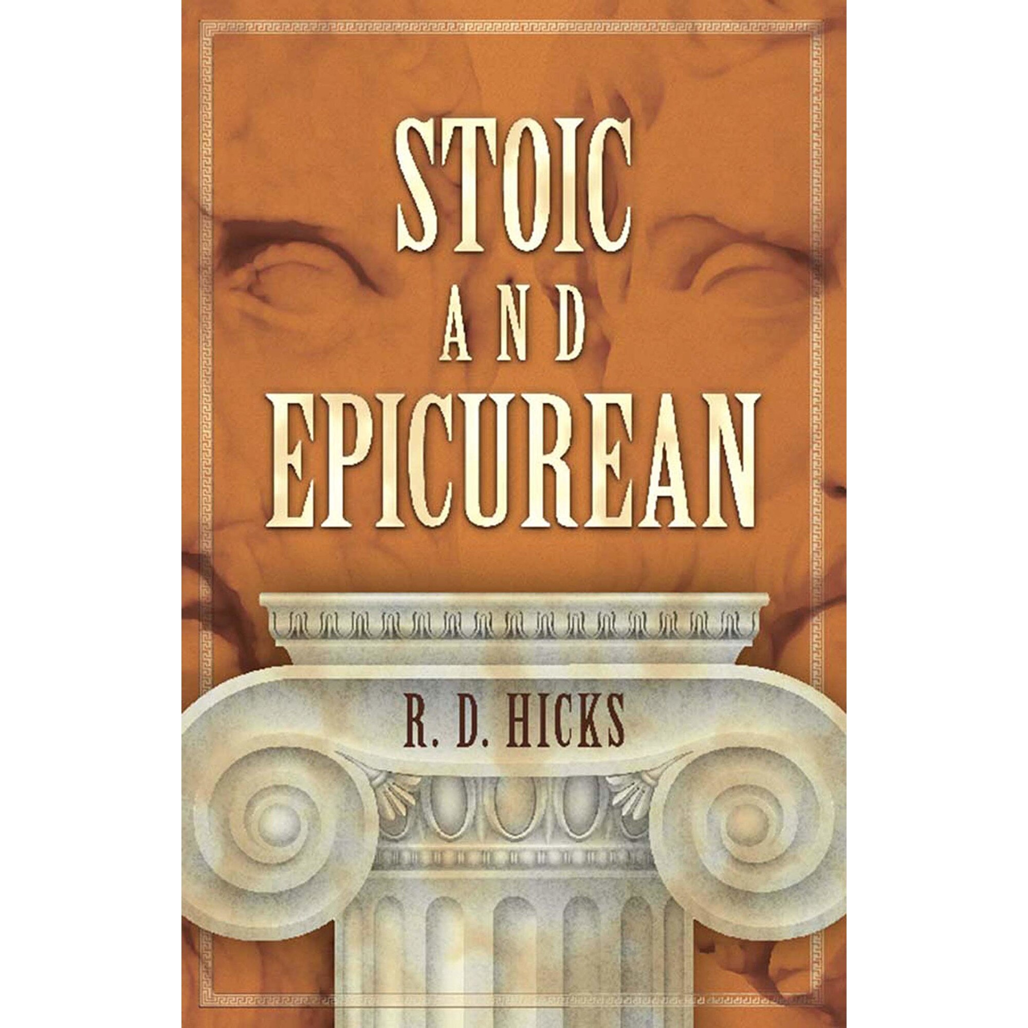 Stoic and Epicurean - RD Hicks, ed 2019