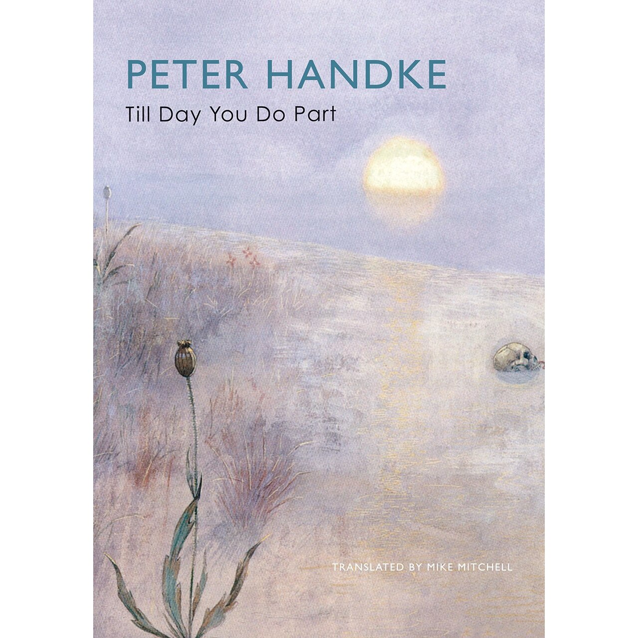 Till Day You Do Part or a Question of Light - Peter Handke