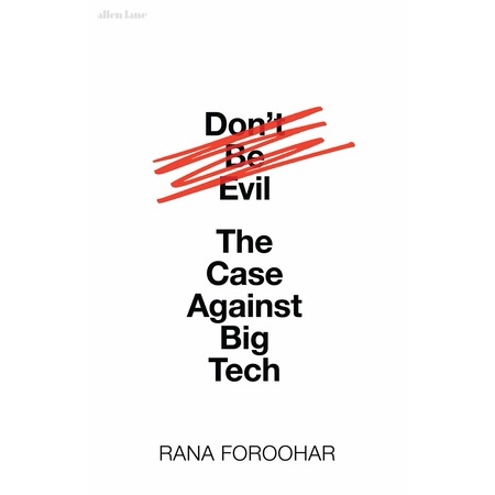 Don T Be Evil Rana Foroohar Emag Ro