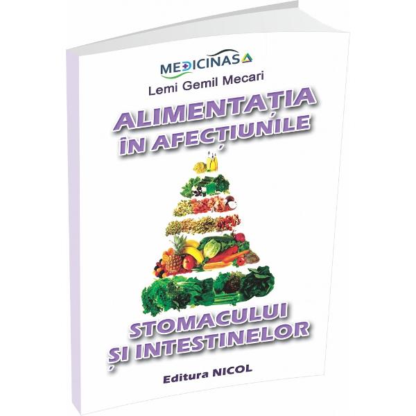 Alimentatia in afectiunile stomacului si intestinelor - Lemi Gemil Mecari