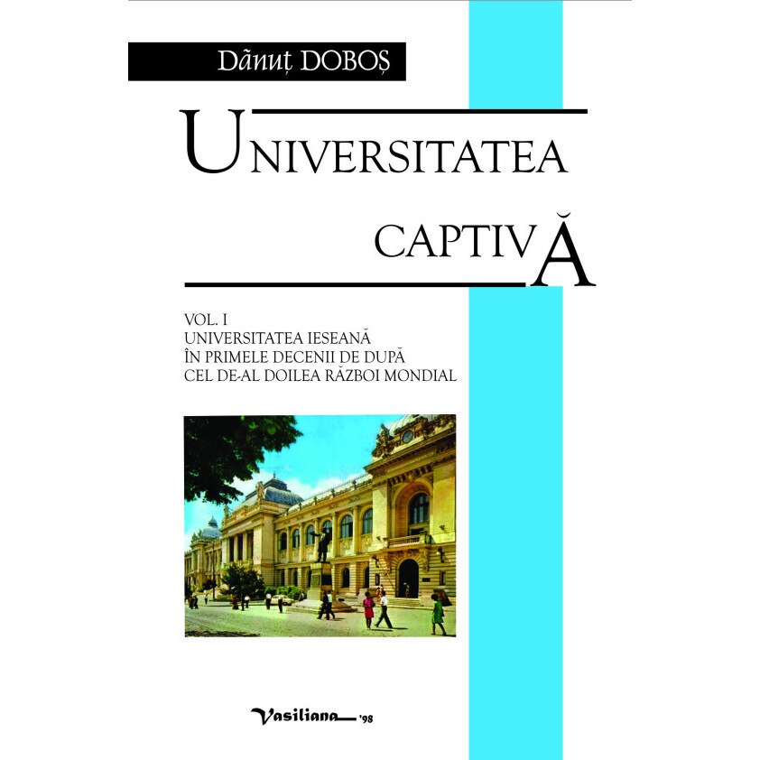 Universitatea captiva - Danut Dobos