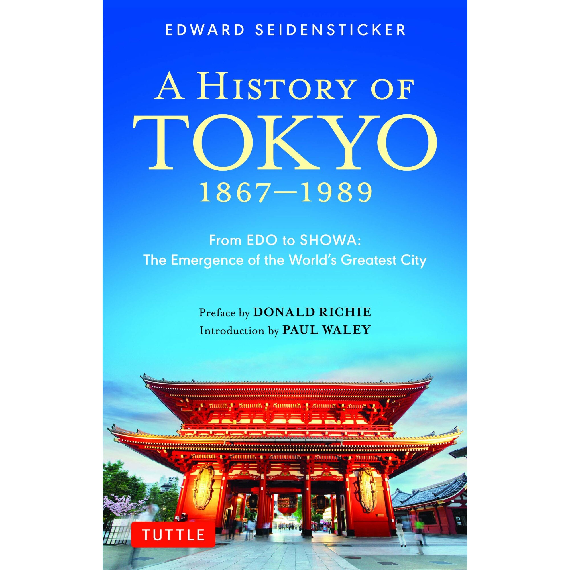 History of Tokyo 1867-1989 - Edward Seidensticker,Donald Richie