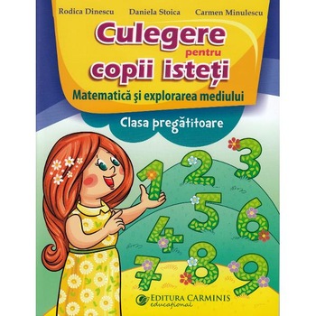 Matematica. Culegere pentru copii isteti - Clasa pregatitoare - Rodica Dinescu Matematica. Culegere pentru copii isteti - Clasa pregatitoare - Rodica Dinescu