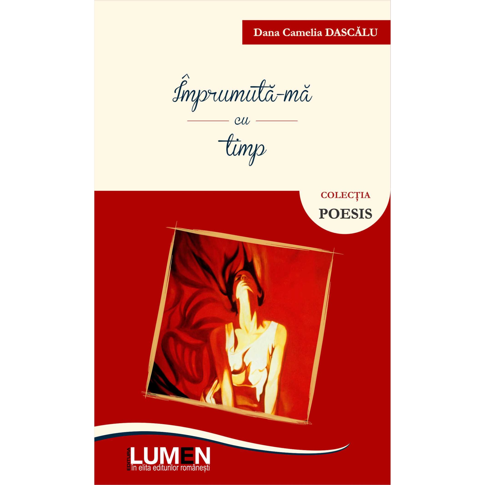 Imprumuta-ma cu timp, Dana Camelia Dascalu, 102 pagini
