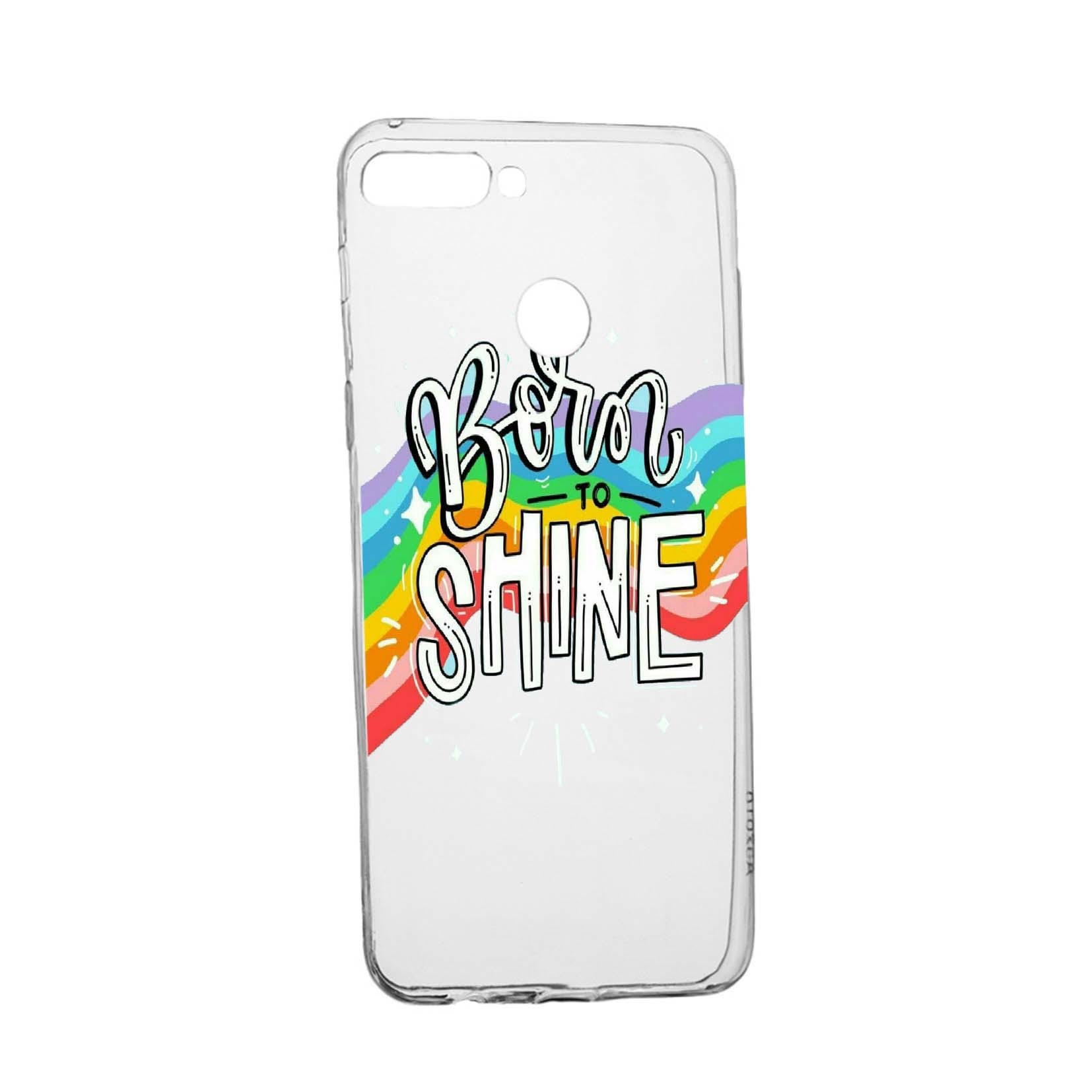 Husa de protectie cu mesaj Born To Shine, pentru Huawei Y6 Prime 2018, rezistenta la uzura, anti-alunecare, din silicon Premium, 489