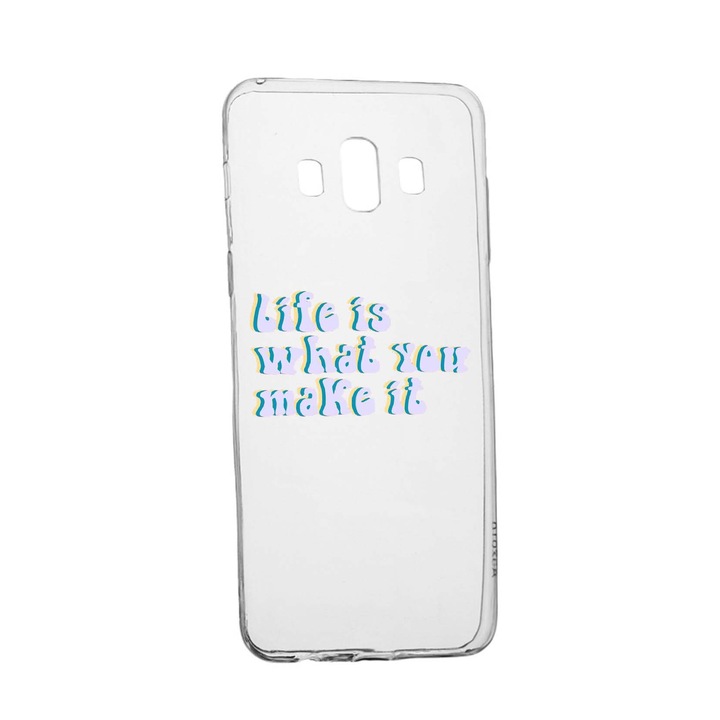 Husa de protectie cu mesaj Life is..., pentru Samsung Galaxy J6 Plus 2018, rezistenta la uzura, anti-alunecare, din silicon Premium, 491
