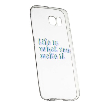 Husa de protectie cu mesaj Life is..., pentru Samsung Galaxy S7, rezistenta la uzura, anti-alunecare, din silicon Premium, 491 Husa de protectie cu mesaj Life is..., pentru Samsung Galaxy S7, rezistenta la uzura, anti-alunecare, din silicon Premium, 491