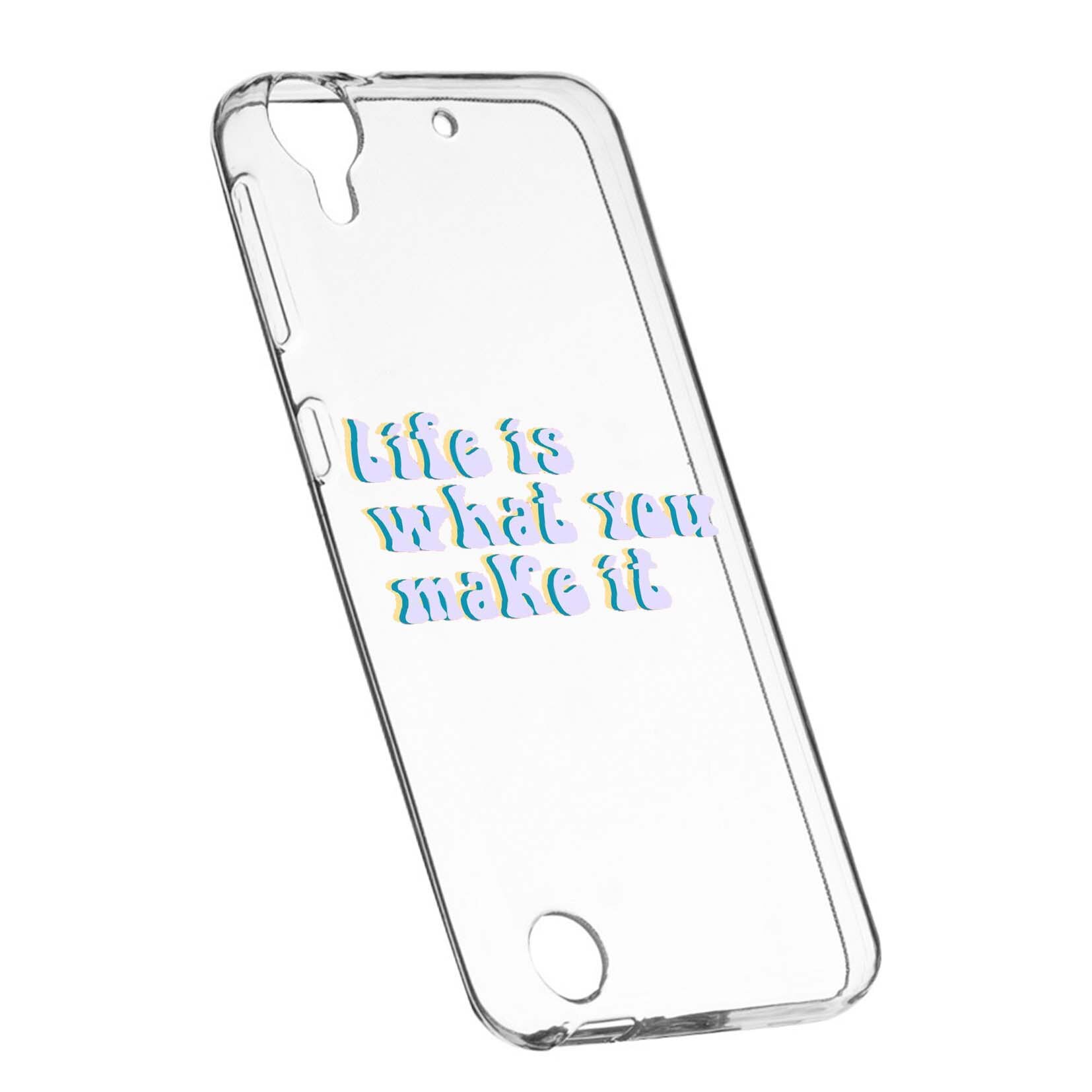 Husa de protectie cu mesaj Life is..., pentru HTC Desire 825 / 10 Lifestyle, rezistenta la uzura, anti-alunecare, din silicon Premium, 491