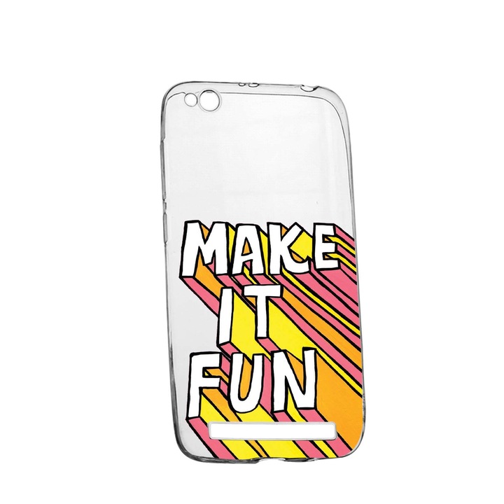 Husa de protectie cu mesaj Make It Fun, pentru Xiaomi Redmi 5A, rezistenta la uzura, anti-alunecare, din silicon Premium, 494