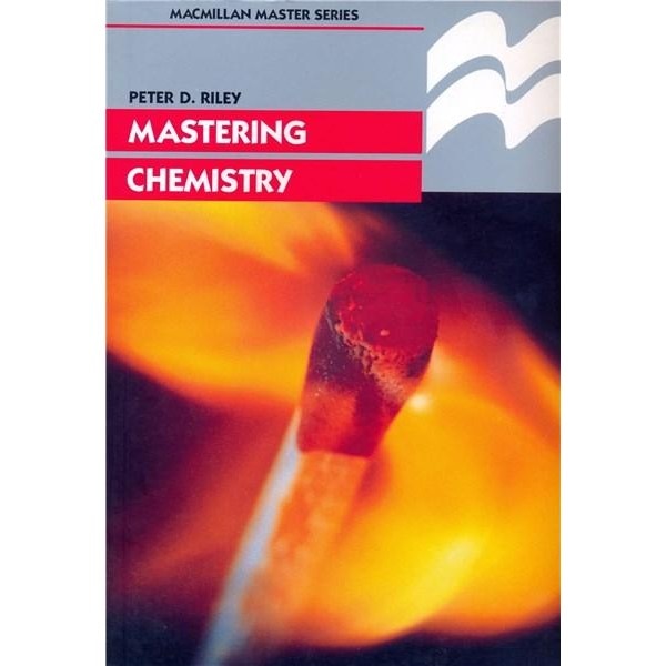 Mastering Chemistry - Peter D. Riley