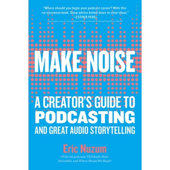 Make Noise - Eric Nuzum, editia 2020 Make Noise - Eric Nuzum, editia 2020